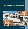 E-Book (epub) Ich kaufe mir ein Engadinerhaus von Jürg Arquint