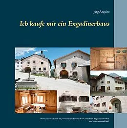 E-Book (epub) Ich kaufe mir ein Engadinerhaus von Jürg Arquint
