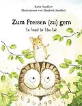 E-Book (epub) Zum Fressen (zu) gern von Karin Sandfort, Elisabeth Sandfort