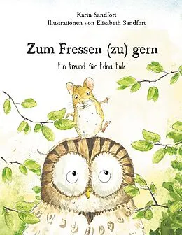 E-Book (epub) Zum Fressen (zu) gern von Karin Sandfort, Elisabeth Sandfort