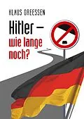 E-Book (epub) Hitler - wie lange noch? von Klaus Dreessen