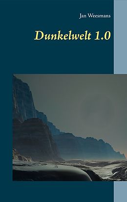 E-Book (epub) Dunkelwelt 1.0 von Jan Weesmans