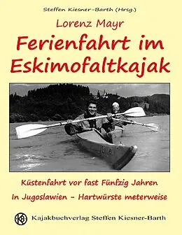 E-Book (epub) Ferienfahrt im Eskimofaltkajak von Lorenz Mayr