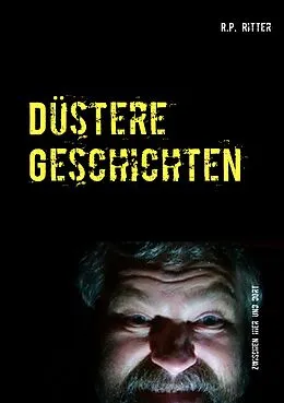 E-Book (epub) Düstere Geschichten von R. P. Ritter