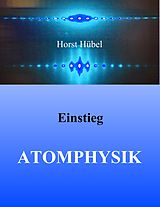 E-Book (pdf) Einstieg Atomphysik von Horst Hübel