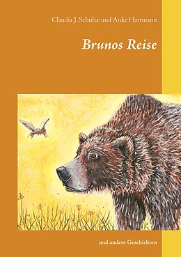 E-Book (epub) Brunos Reise von Claudia J. Schulze, Anke Hartmann