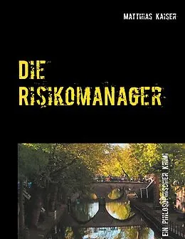 E-Book (epub) Die Risikomanager von Matthias Kaiser