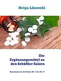 E-Book (epub) Die Ergänzungsmittel zu den Schüßler-Salzen von Helga Libowski