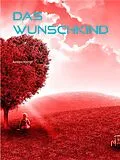 E-Book (epub) Das Wunschkind von Andrea Kempf