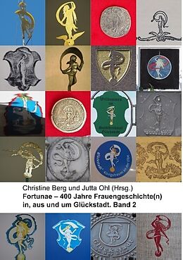 Kartonierter Einband Fortunae - 400 Jahre Frauengeschichte(n) in, aus und um Glückstadt. Band 2 von 