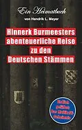 E-Book (epub) Hinnerk Burmeesters abenteuerliche Reise zu den Deutschen Stämmen von 