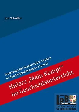 E-Book (epub) Hitlers "Mein Kampf" im Geschichtsunterricht von Jan Scheller