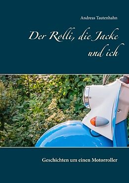 Kartonierter Einband Der Rolli, die Jacke und ich von Andreas Tautenhahn
