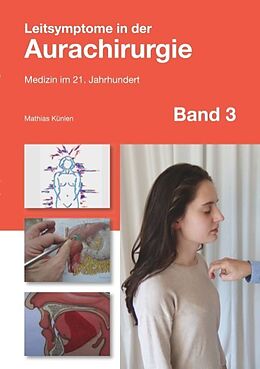 Kartonierter Einband Leitsymptome in der Aurachirurgie Band 3 von Mathias Künlen