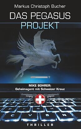 Kartonierter Einband Das Pegasus Projekt von Markus Christoph Bucher