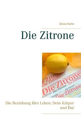 Kartonierter Einband Die Zitrone von Silvia Hahn