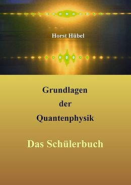 E-Book (pdf) Grundlagen der Quantenphysik von Horst Hübel