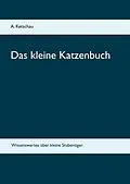 E-Book (epub) Das kleine Katzenbuch von A. Ketschau