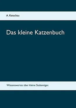 E-Book (epub) Das kleine Katzenbuch von A. Ketschau
