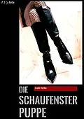E-Book (epub) Die Schaufensterpuppe von P. J. La Botte
