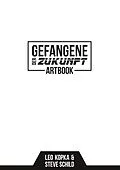 E-Book (epub) Gefangene der Zukunft Artbook von Steve Schild, Leo Kopka
