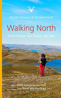 E-Book (epub) Walking North von Nicole Schwarz, Daniela Kleck