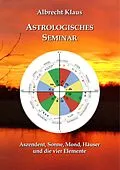 E-Book (epub) Astrologisches Seminar von Albrecht Klaus