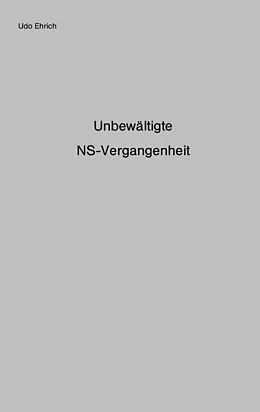 E-Book (epub) Unbewältigte NS-Vergangenheit von Udo Ehrich