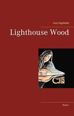 E-Book (epub) Lighthouse Wood von Insa Segebade