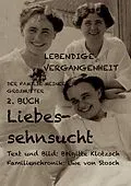 E-Book (epub) Lebendige Vergangenheit der Familie meiner Großmutter, 2. Buch von Brigitte Klotzsch