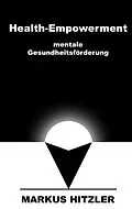 E-Book (epub) Health-Empowerment von Markus Hitzler