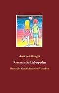 E-Book (epub) Romantische Liebesperlen von Anja Gerstberger