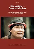 E-Book (epub) Rio Acima - Stromaufwärts von Claus Friese
