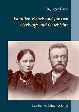 Kartonierter Einband Familien Kaack und Janssen - Herkunft und Geschichte von Jürgen Kaack