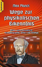 Kartonierter Einband Wege zur Physikalischen Erkenntnis von Max Planck