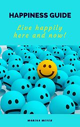 eBook (epub) Happiness Guide de Marina Meyer