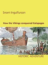 eBook (epub) How the Vikings conquered Galapagos de Snorri Ingulfurson