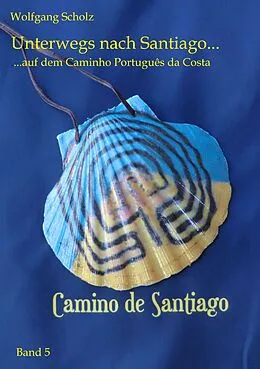E-Book (epub) Unterwegs nach Santiago ... von Wolfgang Scholz