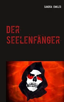 E-Book (epub) Der Seelenfänger von Sandra Engler
