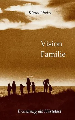 E-Book (epub) Vision Familie von Klaus Dietze
