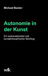 E-Book (epub) Autonomie in der Kunst von Michael Becker