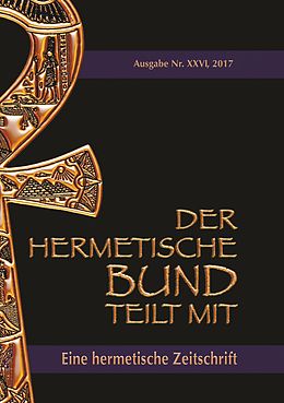 E-Book (epub) Der hermetische Bund teilt mit: 26 von Johannes H. von Hohenstätten