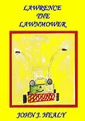 E-Book (epub) Lawrence the Lawnmower von John J. Healy