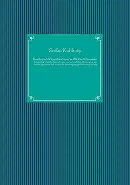 E-Book (epub) Darstellung der Net Stable Funding Ratio gemäß dem Entwurf zur Capital Requirements Regulation II der Europäischen Kommission, Erläuterung möglicher Auswirkungen einer verbindlichen Mindestquote auf deutsche Sparkassen und Analyse von Steuerungsmöglichkeit von Stefan Kuhlmey