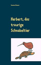 E-Book (epub) Herbert, das traurige Schnabeltier von Susanne Schwarz
