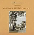 E-Book (epub) Fotochronik Heide 1860 bis 1930 von Volker Arnold