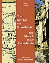 E-Book (epub) Vom Kirchhof um St. Walburgis zum Friedhof an der Propsteistraße von Arthur Fontaine