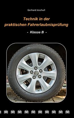 E-Book (epub) Technik in der praktischen Fahrerlaubnisprüfung - Klasse B von Gerhard Jeschull