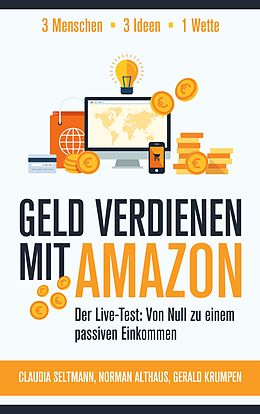 E-Book (epub) Geld verdienen mit Amazon von Claudia Seltmann, Norman Althaus, Gerald Krumpen