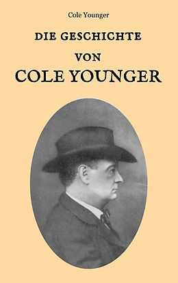 E-Book (epub) Die Geschichte von Cole Younger, von ihm selbst erzählt von Cole Younger